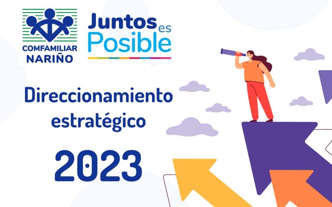 Direccionamiento Estratégico 2023 – 2026